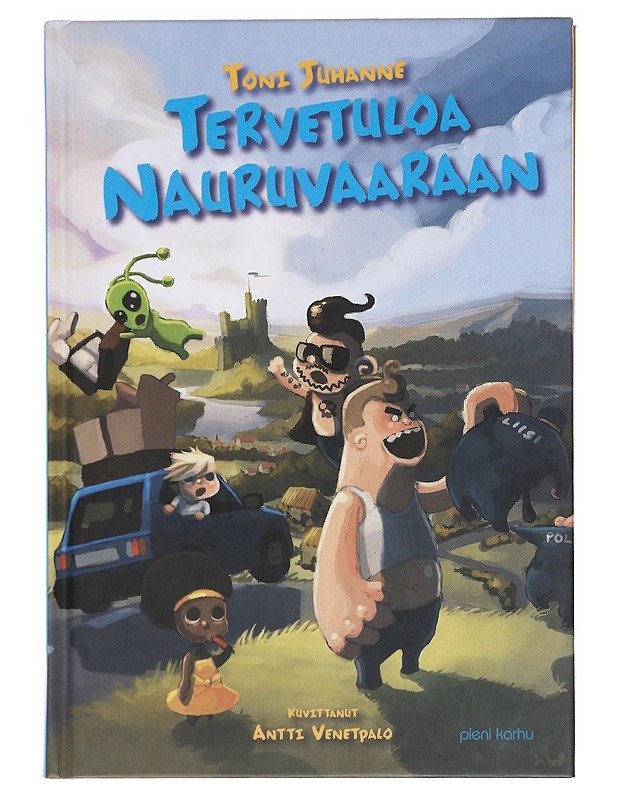 Tervetuloa Nauruvaaraan - Toni Juhanne - Nuorten kirjat - 10105597833 - 0