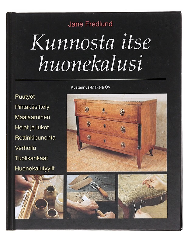 Kunnosta itse huonekalusi - Fredlund, Jane - Harrastekirjat - 10105597837 - 0