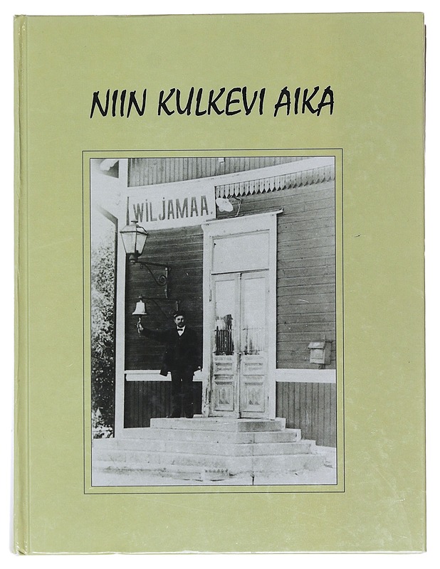 Niin kulkevi aika - Tilli, Hilkka - Historiakirjat - 10105597839 - 0