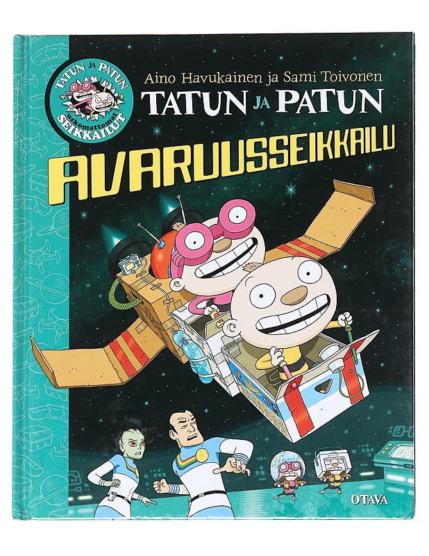 Tatun ja Patun avaruusseikkailu - Havukainen, Aino - Lastenkirjat - 10105597850 - 0