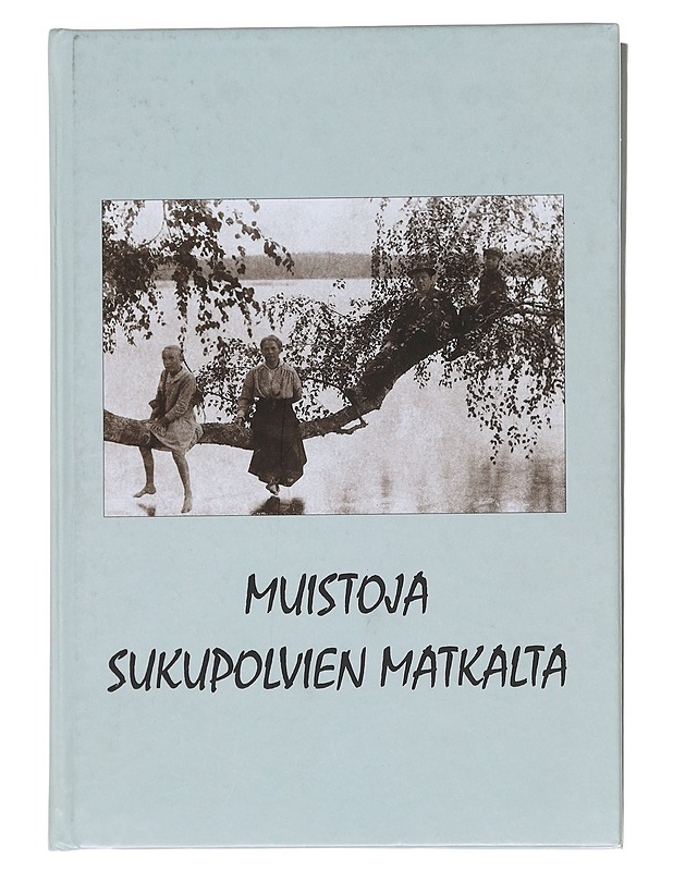 Muistoja sukupolvien matkalta - Helin, Tuula - Historiakirjat - 10105597854 - 0