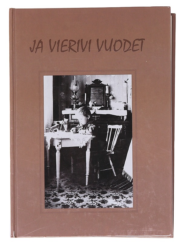 Ja vierivi vuodet - Tilli, Hilkka - Historiakirjat - 10105597867 - 0