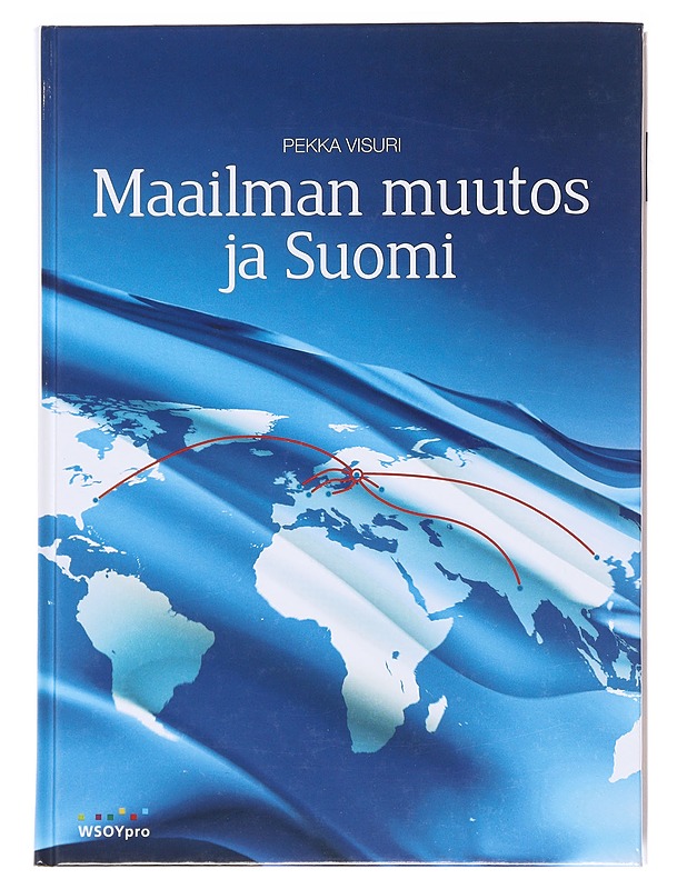 Maailman muutos ja Suomi - Visuri, Pekka - Tietokirjat ja oppaat - 10105597886 - 0