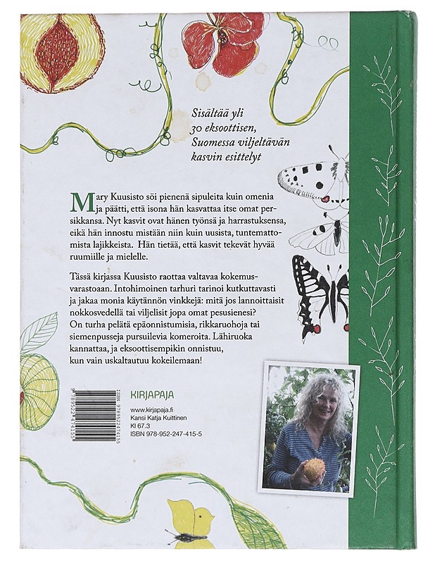 Pihalla kasvaa pepino / kokeilijan puutarha on ihmeitä täynnä - Mary Kuusisto - Ruokakirjat - 10105597898 - 1