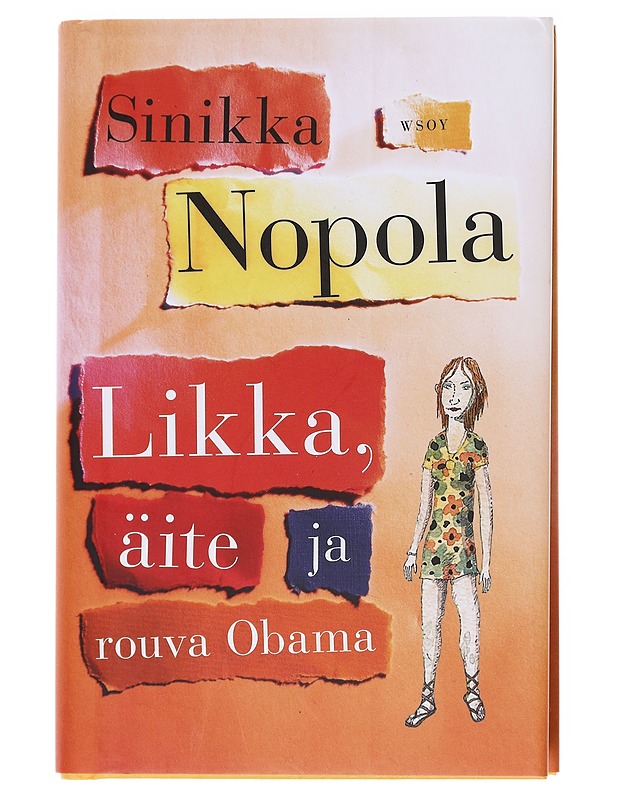 Likka, äite ja rouva Obama - Sinikka Nopola - Romaanit ja novellit - 10105597973 - 0