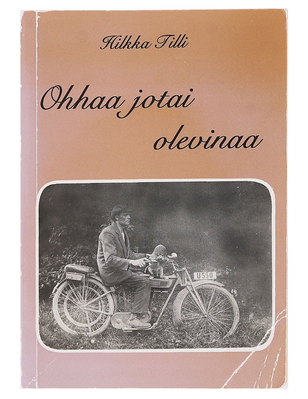 Ohhaa jotai olevinaa : Orimattilan murteella - Hilkka Tilli - Tietokirjat ja oppaat - 10105598001 - 0