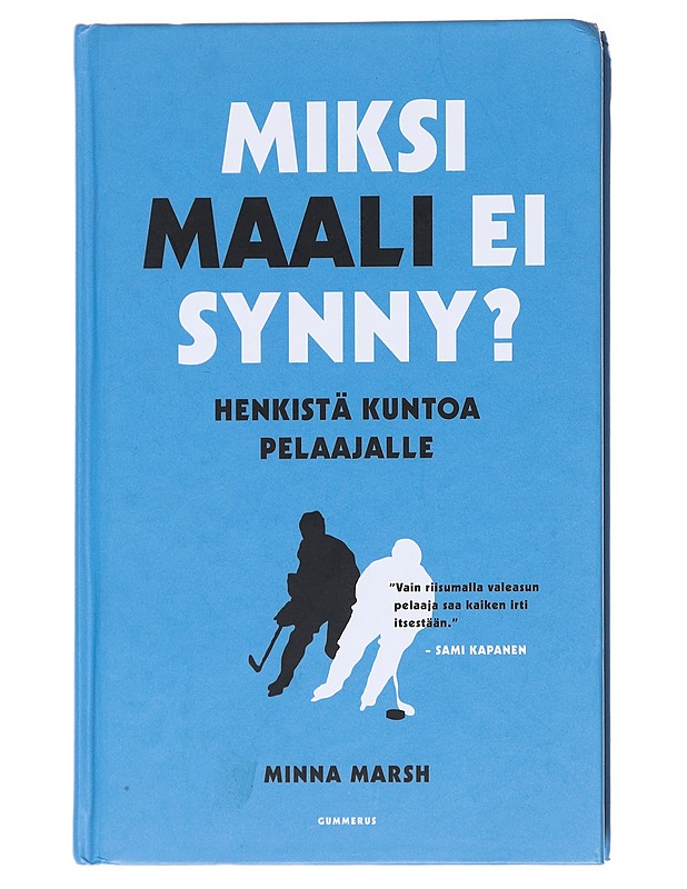 Miksi maali ei synny? / henkistä kuntoa pelaajalle - Minna Marsh - Tietokirjat ja oppaat - 10105598011 - 0