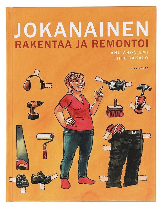 Jokanainen rakentaa ja remontoi - Anu Ahoniemi - Harrastekirjat - 10105598077 - 0