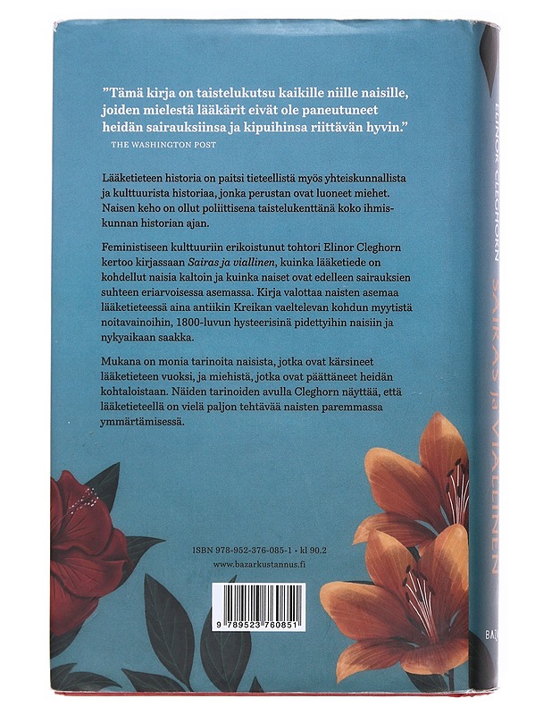Sairas ja viallinen : naiset lääketieteen historiassa - Elinor Cleghorn - Historiakirjat - 10105598087 - 1