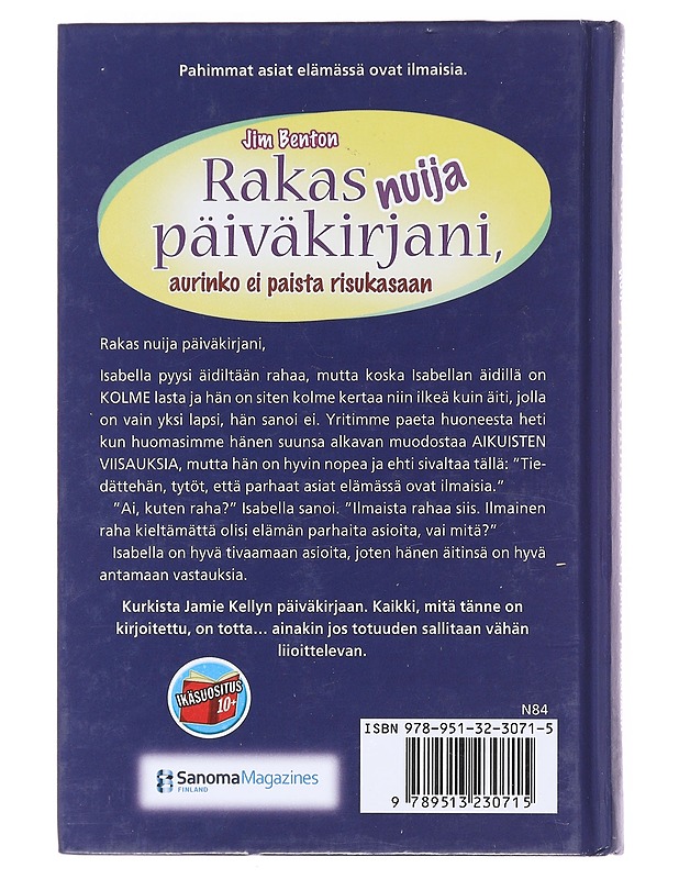 Rakas nuija päiväkirjani, aurinko ei paista risukasaan - Benton, Jim - Nuorten kirjat - 10105598133 - 1