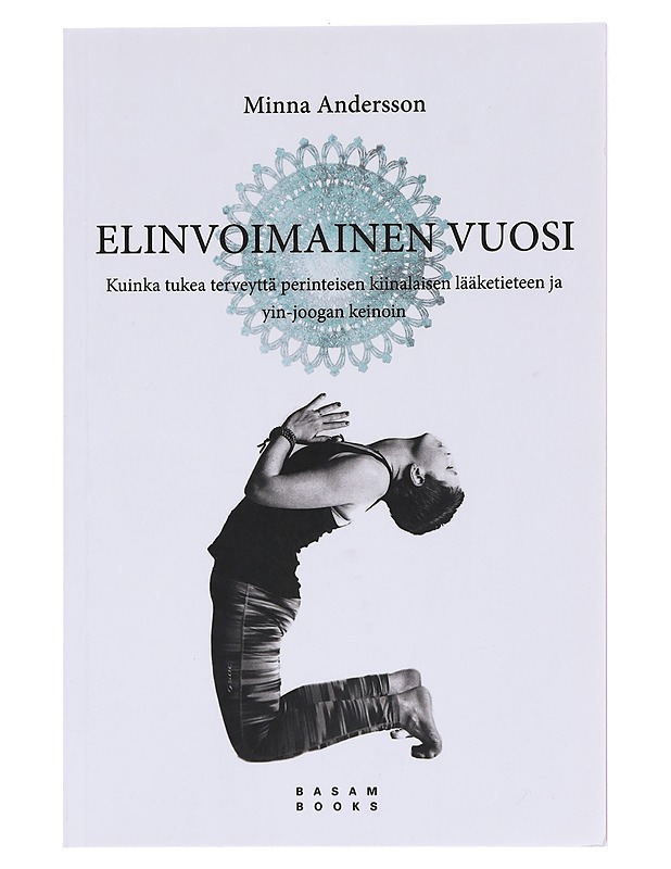 Elinvoimainen vuosi - Andersson, Minna - Hyvinvointikirjat - 10105598139 - 0