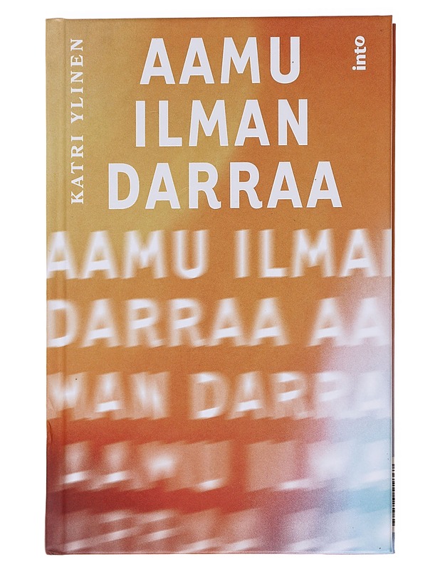 Aamu ilman darraa - Katri Ylinen - Elämäkerrat ja muistelmat - 10105598147 - 0