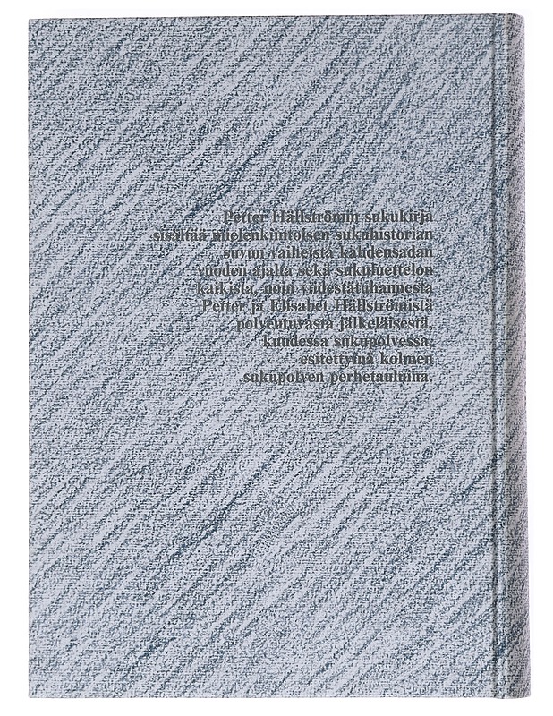 Petter Hällströmin suku. I, Sukuhistoria ja sukuluettelo - Siltaloppi, M. Sakari - Elämäkerrat ja muistelmat - 10105598166 - 1
