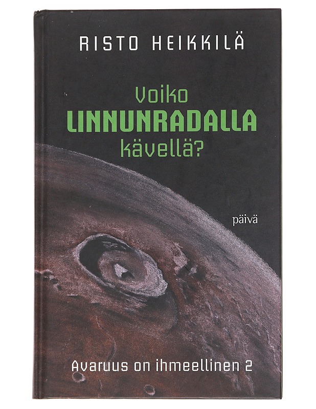 Voiko linnunradalla kävellä? - Heikkilä, Risto - Tietokirjat ja oppaat - 10105598182 - 0