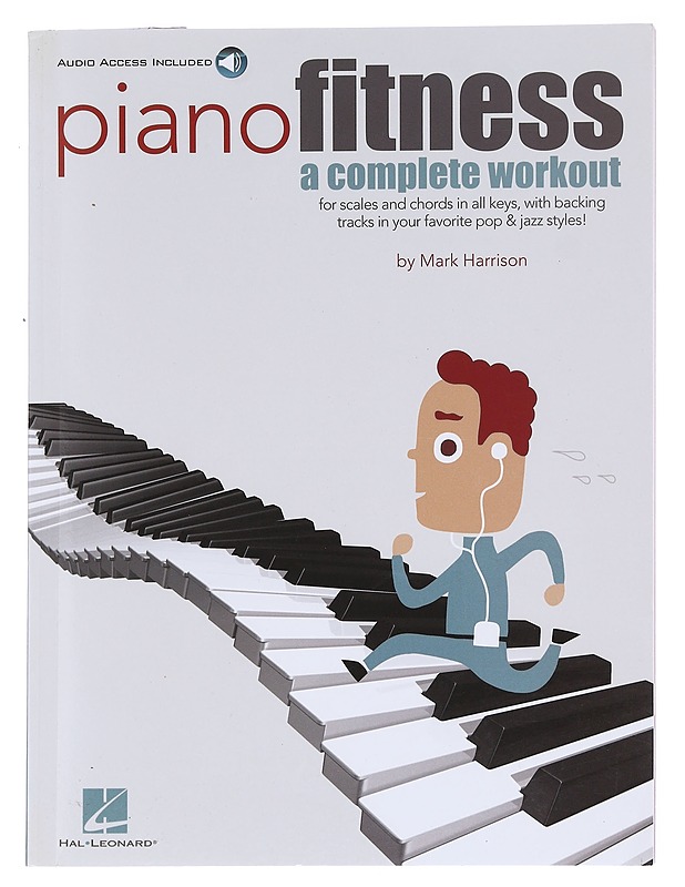 Piano fitness : the complete workout : for scales and chords in all keys, with backing tracks in your favorite pop & jazz styles! - Harrison, Mark - Tietokirjat ja oppaat - 10105598219 - 0