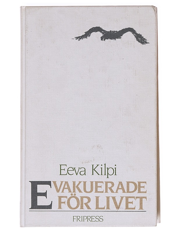 Evakuerade för livet - Eeva Kilpi - Romaanit ja novellit - 10105598237 - 0