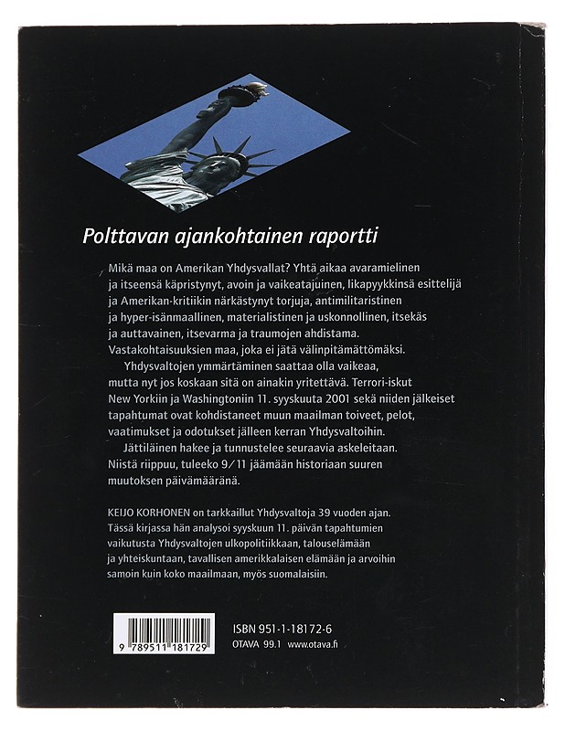 Haavoitettu jättiläinen / Yhdysvallat syyskuun 2001 jälkeen - Keijo Korhonen - Historiakirjat - 10105598254 - 1