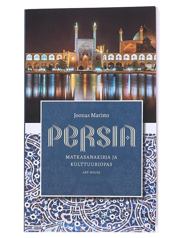 Persia : matkasanakirja ja kulttuuriopas - Joonas Maristo - Tietokirjat ja oppaat - 10105598261 - 0