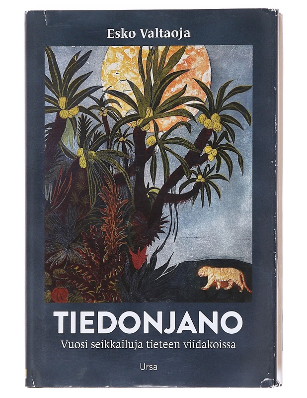 Tiedonjano : vuosi seikkailuja tieteen viidakoissa - Esko Valtaoja - Tietokirjat ja oppaat - 10105598300 - 0
