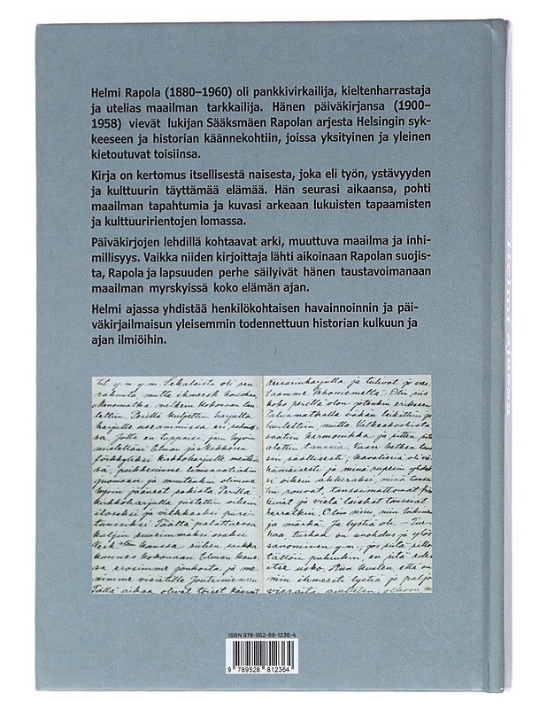 Helmi ajassa : elettyä elämää ja historian myllerryksiä Helmi Rapolan päiväkirjojen 1900-1958 pohjalta - Anneli Levo-Kivirikko - Elämäkerrat ja muistelmat - 10105598304 - 1