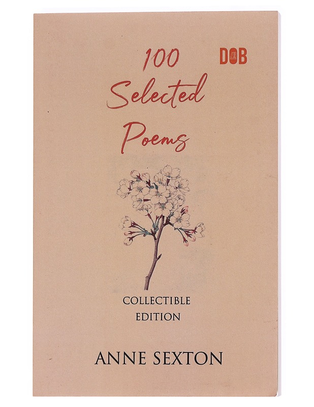 100 Selected Poems, Anne Sexton - Sexton, Anne - Runot ja näytelmät - 10105598324 - 0