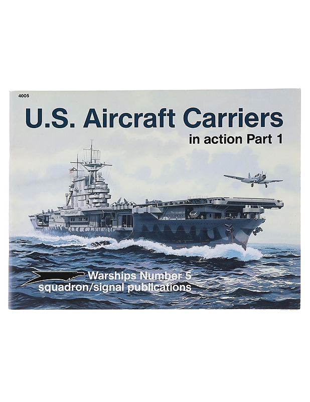 U.S. Aircraft Carriers in action Part 1 ; Warships Number 5 -  Rob Stern ; Don Greer  - Tietokirjat - 10105598371 - 0