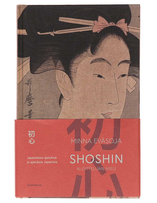 Shoshin - aloittelijan mieli : japanilaisia ajatuksia ja ajatuksia Japanista - Minna Eväsoja - Tietokirjat ja oppaat - 10105598400 - 0