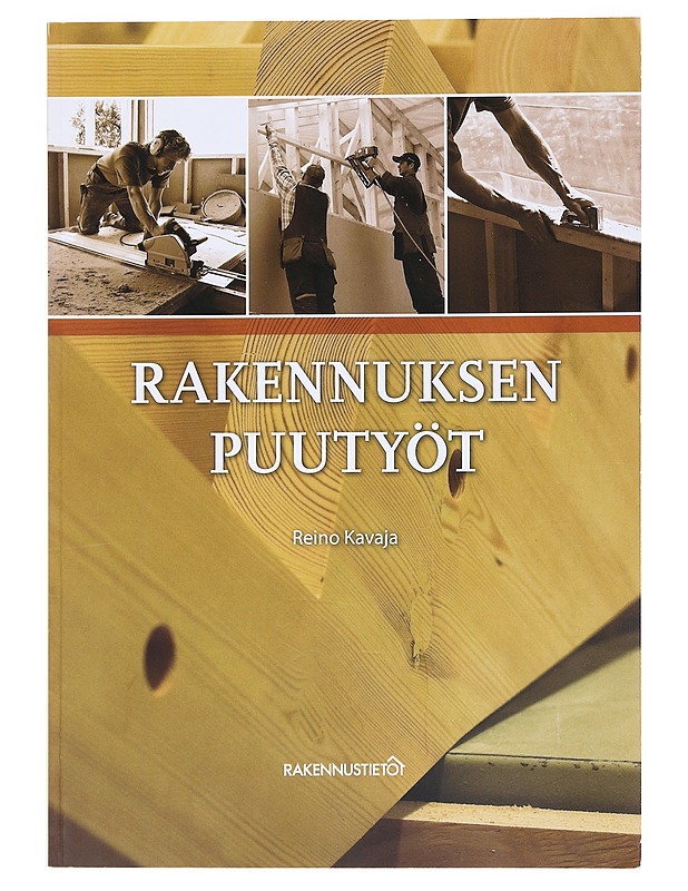 Rakennuksen puutyöt - Reino Kavaja - Harrastekirjat - 10105598418 - 0