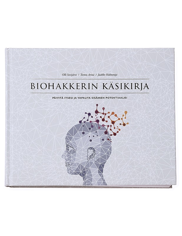 Biohakkerin käsikirja - Olli Sovijärvi - Tietokirjat ja oppaat - 10105598419 - 0