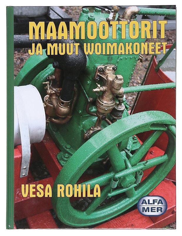Maamoottorit ja muut woimakoneet - Vesa Rohila - Tietokirjat ja oppaat - 10105598453 - 0