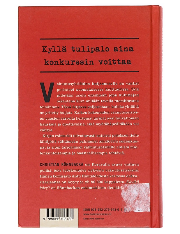 Kävikö käry? : vakuutusetsivien parhaat tarinat - Christian Rönnbacka - Elämäkerrat ja muistelmat - 10105598458 - 1