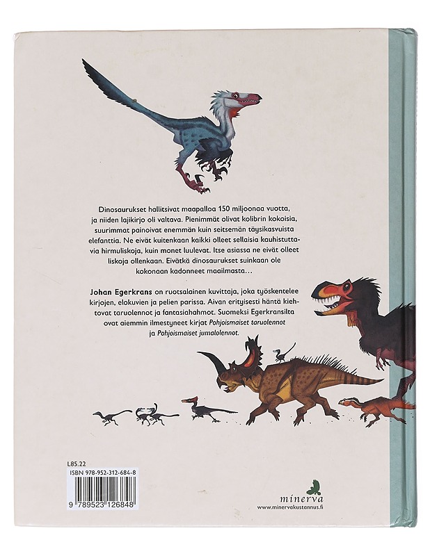 Kaikkien aikojen dinosaurukset - Egerkrans, Johan - Lastenkirjat - 10105598541 - 1