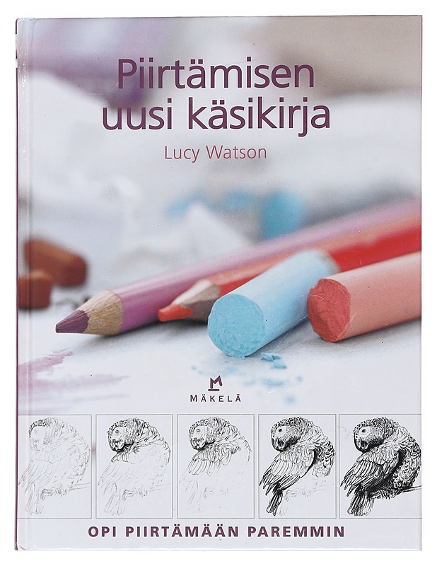 Piirtämisen uusi käsikirja - Watson, Lucy - Tietokirjat ja oppaat - 10105598723 - 0