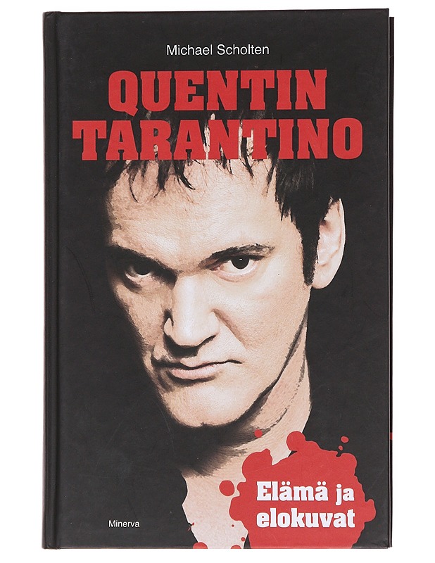 Quentin Tarantino / elämä ja elokuvat - Scholten, Michael - Elämäkerrat ja muistelmat - 10105598731 - 0