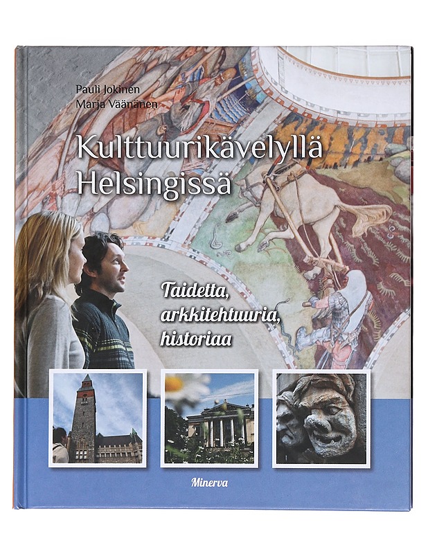 Kulttuurikävelyllä Helsingissä - Jokinen, Pauli - Tietokirjat ja oppaat - 10105598742 - 0