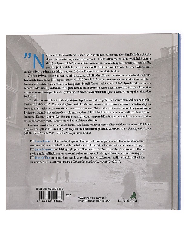 Helsinki 1939 : pääkaupunki ja suuri käänne - Kolbe, Laura - Historiakirjat - 10105598749 - 1