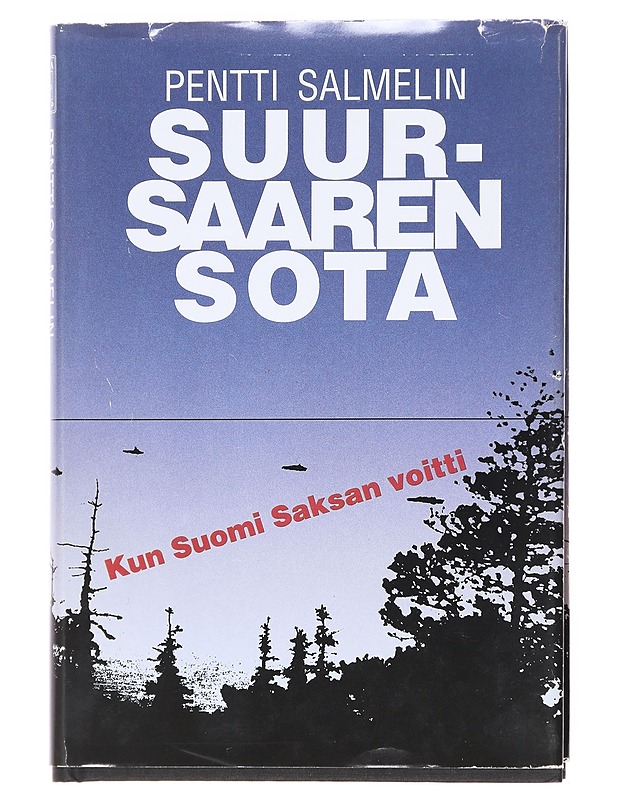 Suursaaren sota / kun Suomi Saksan voitti - Pentti Salmelin - Tietokirjat ja oppaat - 10105598750 - 0