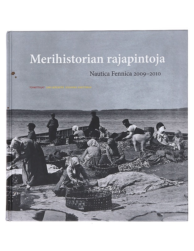 Merihistorian rajapintoja - Starkey, David J. - Elämäkerrat ja muistelmat - 10105598762 - 0