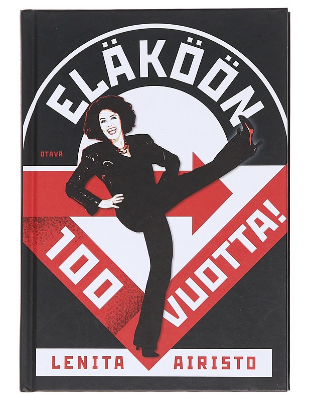 Eläköön 100 vuotta! : ikävallankumous vai suuri utopia? - Lenita Airisto - Harrastekirjat - 10105598774 - 0