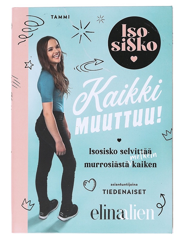 Isosisko / kaikki muuttuu! : isosisko selvittää murrosiästä melkein kaiken - Elina Alien - Tietokirjat ja oppaat - 10105598779 - 0