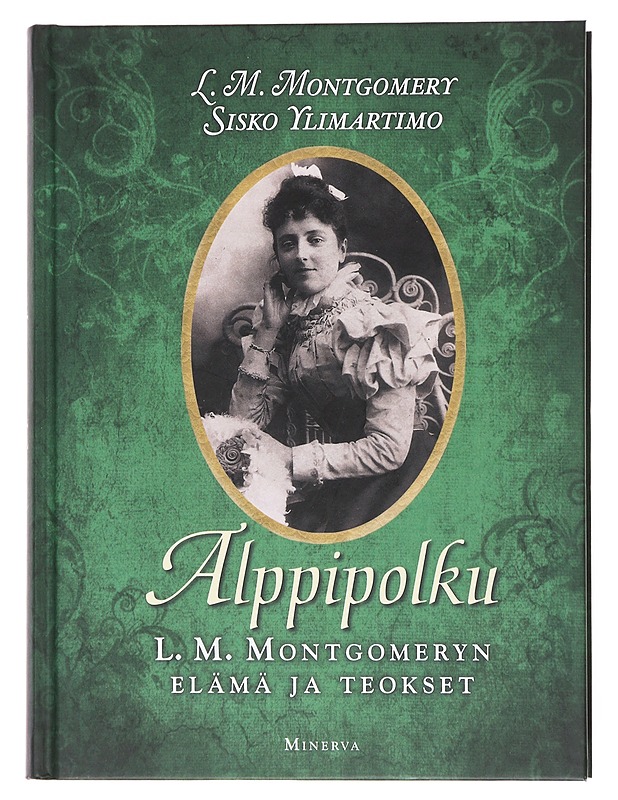 Alppipolku / L. M. Montgomeryn elämä ja teokset - Rusi, Saana - Elämäkerrat ja muistelmat - 10105598782 - 0