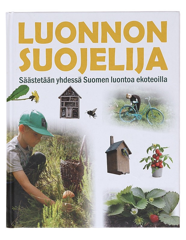 Luonnonsuojelija : säästetään yhdessä Suomen luontoa ekoteoilla - Minna Ovaskainen - Lastenkirjat - 10105598805 - 0