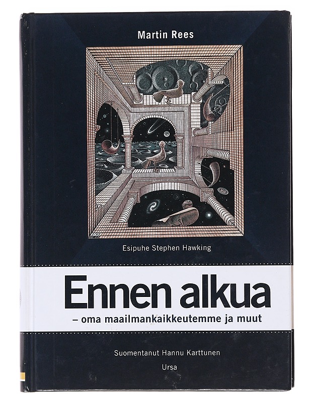 Ennen alkua / oma maailmankaikkeutemme ja muut - Rees, Martin - Tietokirjat ja oppaat - 10105598807 - 0