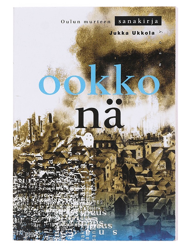 Ookko nä - Jukka Ukkola - Tietokirjat ja oppaat - 10105598817 - 0