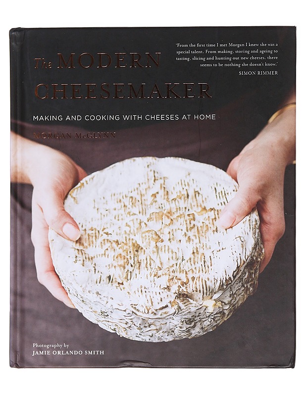 The modern cheesemaker : Making and cooking with cheeses at home - Morgan McGlynn - Tietokirjat ja oppaat - 10105598824 - 0