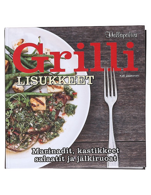 Hellapoliisi / grillilisukkeet - Kati Jaakonen - Ruokakirjat - 10105598889 - 0