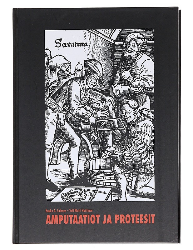 Amputaatiot ja proteesit - Kauko A. Solonen - Tietokirjat ja oppaat - 10105598928 - 0