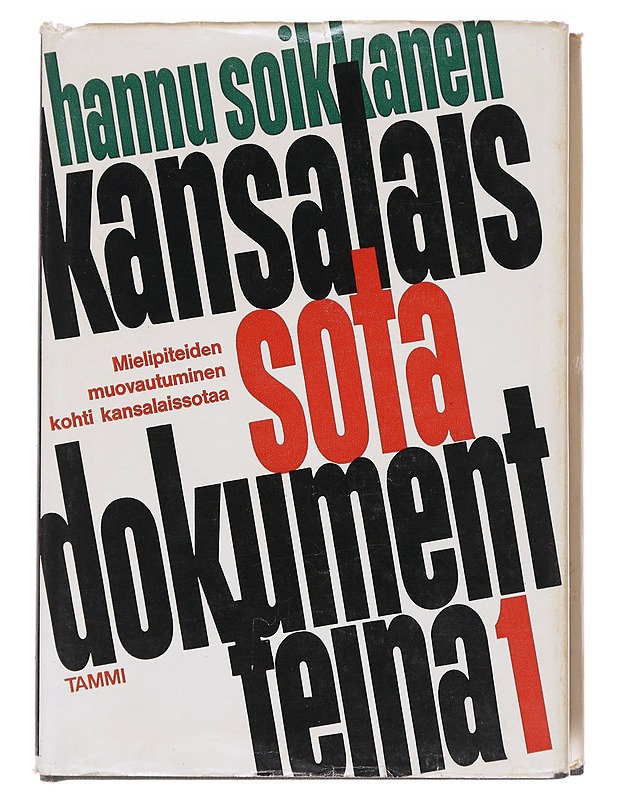 Kansalaissota dokumentteina 1 - Soikkanen , Hannu  - Historiakirjat - 10105598927 - 0