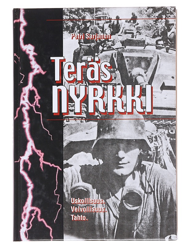 Teräsnyrkki / uskollisuus, velvollisuus, tahto - Petri Sarjanen - Romaanit ja novellit - 10105598970 - 0