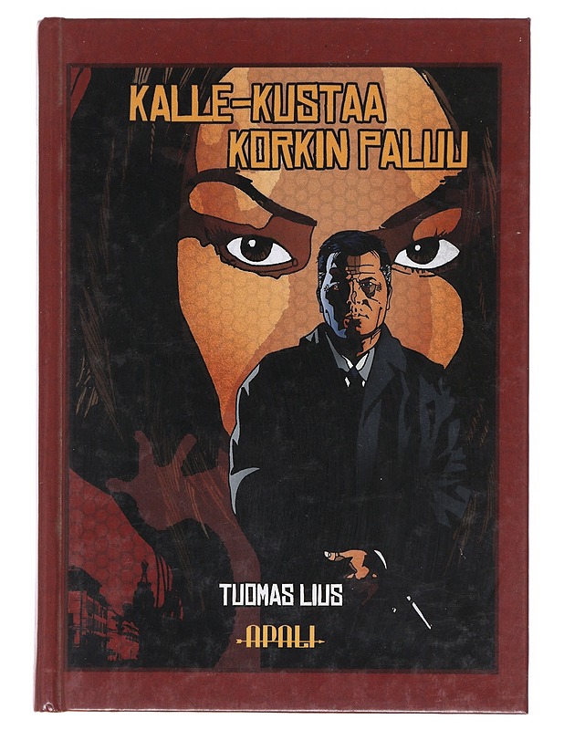 Kalle-Kustaa Korkin paluu - Tuomas Lius - Romaanit ja novellit - 10105598997 - 0